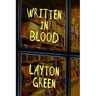 Another great Layton Green book – Written in Blood