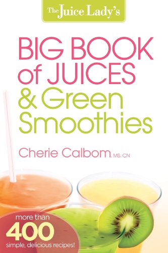 Book Reviews: The Juice Lady’s Big Book of Juices and Green Smoothies