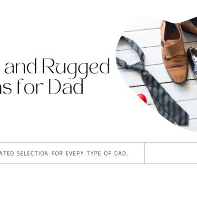 Refined and Rugged: Gifts for the Versatile Dad